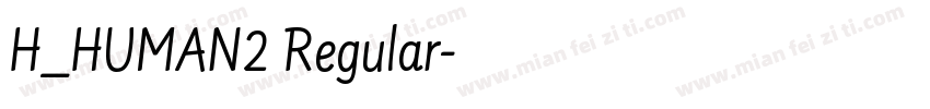 H_HUMAN2 Regular字体转换